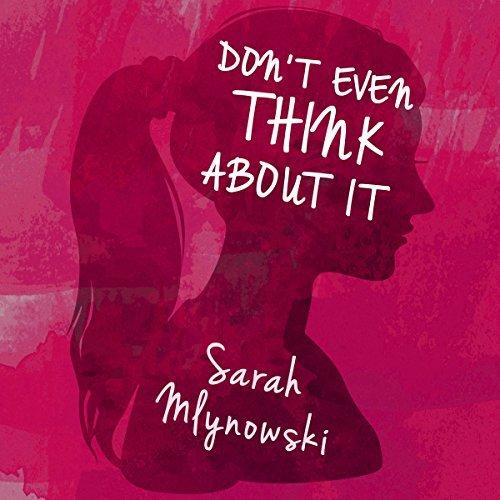Don’t Even Think About It — Sarah Mlynowski ⭐⭐⭐⭐